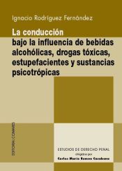 Portada de LA CONDUCCIÓN BAJO LA INFLUENCIA DE BEBIDAS ALCOHÓLICAS