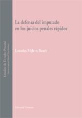 Portada de LA DEFENSA DEL IMPUTADO EN LOS JUICIOS PENALES RÁPIDOS