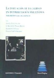 Portada de LA EVALUACIÓN DE LA CALIDADEN INTERPRETACIÓN SIMULTÁNEA: PARÁMETROS DE INCIDENCIA