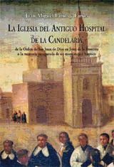 Portada de LA IGLESIA DEL ANTIGUO HOSPITAL DE LA CANDELARIA DE LA ORDEN DE SAN JUAN DE DIOS EN JERÉZ DE LA FRONTERA