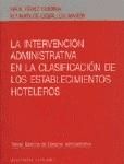Portada de LA INTERVENCIÓN ADMINISTRATIVA EN LA CLASIFICACIÓN DE LOS ESTABLECIMIENTOS HOTELEROS