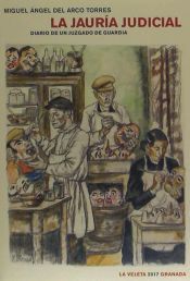 Portada de LA JAURIA JUDICIAL ( DIARIO DE UN JUZGADO DE GUARDIA )
