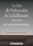 Portada de LA LEY DE ORDENACIÓN DE LA EDIFICACIÓN VISTA POR UN ARQUITECTO TÉCNICO