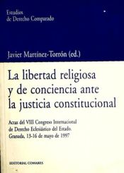 Portada de LA LIBERTAD RELIGIOSA Y DE CONCIENCIA ANTE LA JUSTICIA CONSTITUCIONAL