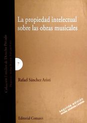 Portada de LA PROPIEDAD INTELECTUAL SOBRE LAS OBRAS MUSICALES