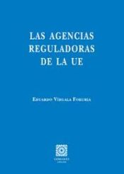 Portada de LAS AGENCIAS REGULADORAS DE LA UE