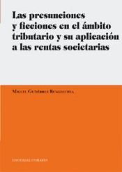 Portada de LAS PRESUNCIONES Y FICCIONES EN EL ÁMBITO TRIBUTARIO Y SU APLICACIÓN A LAS RENTAS SOCIETARIAS