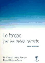 Portada de LE FRANCAIS PER LES TEXTES NARRATIFS. NIVEAU SUPÉRIEUR II