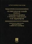 Portada de LOS MERCADOS DE INTERÉS GENERAL: TELECOMUNICACIONES Y POSTALES, ENERGÉTICOS Y DE TRANSPORTE