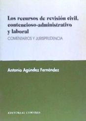 Portada de LOS RECURSOS DE REVISIÓN CIVIL, CONTENCIOSO-ADMINISTRATIVO Y LABORAL