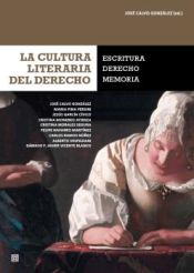 Portada de La Cultura Literaria Del Derecho: Escritura, Derecho, Memoria