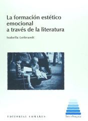 Portada de La formaci&oacute;n est&eacute;tico emocional a trav&eacute;s de la literatura