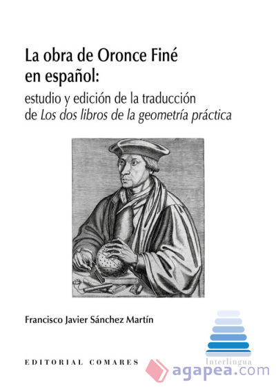 La obra de Oronce Finé en español: Estudio y edición de la traducción de Los dos libros de la geometría práctica
