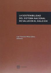 Portada de La sostenibilidad del Sistema Nacional de Salud en el siglo XXI