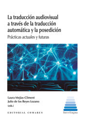 Portada de La traducción audiovisual a través de la traducción automática y posedición