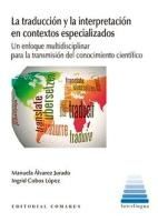 Portada de La traducci&oacute;n y la interpretaci&oacute;n en contextos especializados