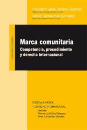 Portada de MARCA COMUNITARIA: COMPETENCIA, PROCEDIMIENTO Y DERECHO INTERNACIONAL