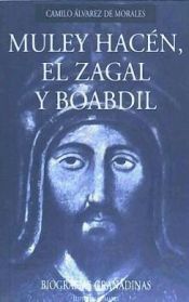 Portada de Muley Hacén, El Zagal y Boabdil: los últimos reyes de Granada