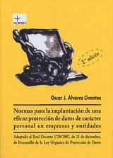 Portada de NORMAS PARA LA IMPLANTACIÓN DE UNA EFICAZ PROTECCIÓN DE DATOS DE CARÁCTER PERSONAL EN EMPRESAS Y ENTIDADES