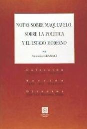 Portada de NOTAS SOBRE MAQUIAVELO SOBRE LA POLITICA Y EL ESTADO MODERNO