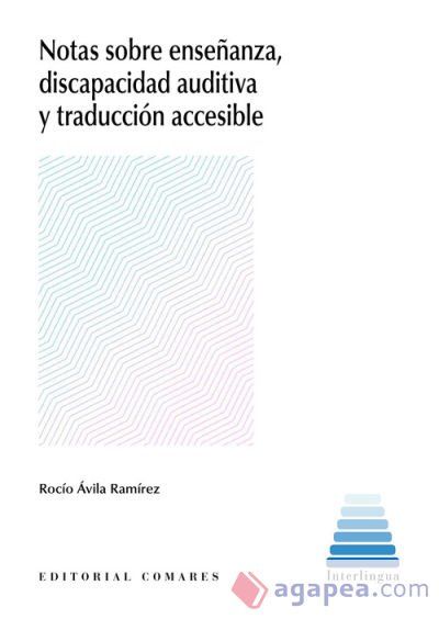 Notas sobre enseñanza, discapacidad auditiva y traducción accesible Notas sobre enseñanza, discapacidad auditiva y traducción accesible