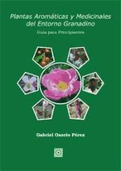 Portada de PLANTAS ARÓMATICAS Y MEDICINALES DEL ENTORNO GRANADINO