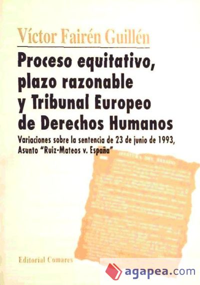 PROCESO EQUITATIVO, PLAZO RAZONABLE Y TRIBUNAL EUROPEO DE DERECHOSHUMANOS