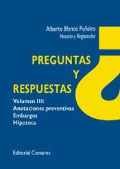 Portada de Preguntas y respuestas Vol. III: Anotaciones preventivas, embargos, hipotecas