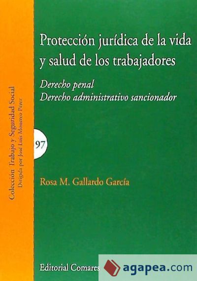 Protección jurídica de la vida y salud de los trabajadores: Derecho Penal-Derecho Administrativo sancionador