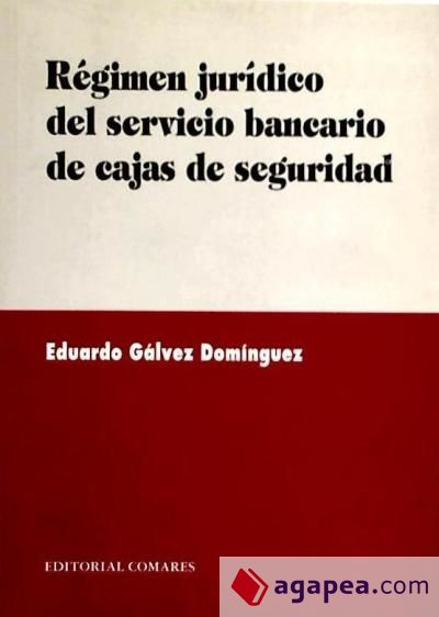 REGIMEN JURÍDICO DEL SERVICIO BANCARIO DE CAJAS DE SEGURIDAD