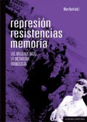 Portada de REPRESI&Oacute;N, RESISTENCIAS, MEMORIA