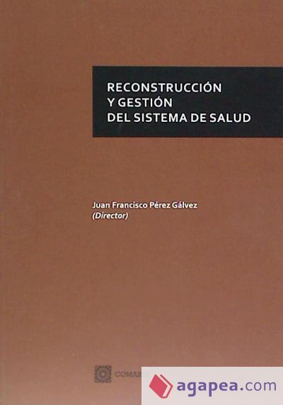 Reconstrucción y gestión del sistema de salud Reconstrucción y gestión del sistema de salud