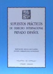 Portada de SUPUESTOS PRÁCTICOS DE DERECHO INTERNACIONAL PRIVADO ESPAÑOL