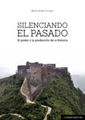 Portada de Silenciando el pasado: El poder y la producción de la Historia