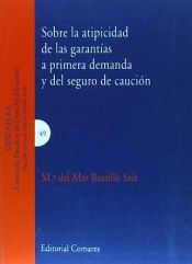 Portada de Sobre la atipicidad de las garantías a primera demanda y del seguro de caución