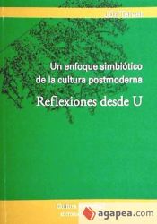 Portada de UN ENFOQUE SIMBIÓTICO DE LA CULTURA POSTMODERNA. REFLEXIONES DESDE U