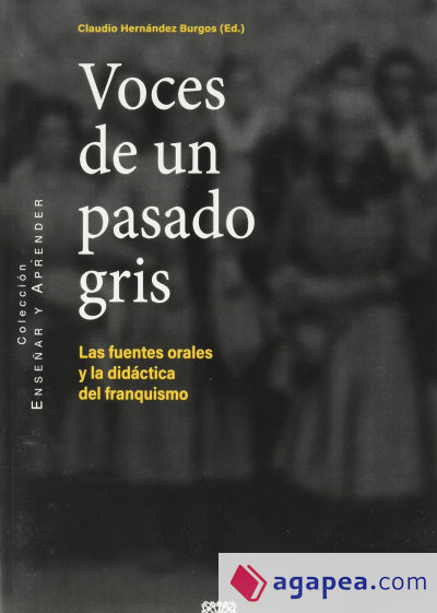 Voces de un pasado gris: Las fuentes orales y la didáctrica del franquismo