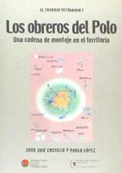 Portada de Obreros del Polo, Los. Una cadena de montaje en el territorio