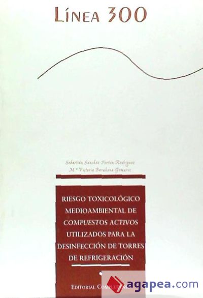 Riesgo toxicológico medioambiental de compuestos activos utilizados para la desinfección de torres de refrigeración