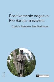 Portada de Positivamente negativo: Pío Baroja, ensayista