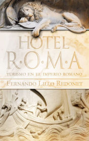 Portada de Hotel Roma: Turismo en el imperio romano