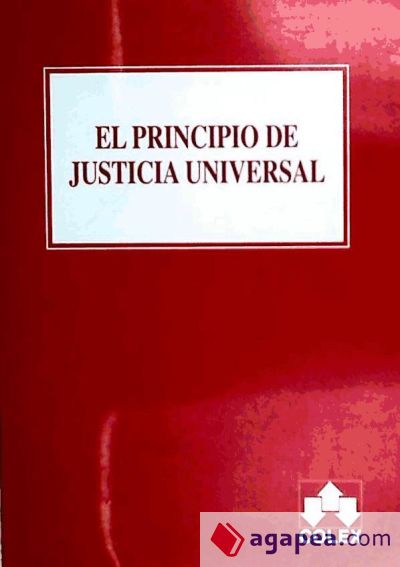 EL PRINCIPIO DE JUSTICIA UNIVERSAL