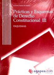 Portada de PRACTICAS Y ESQUEMAS DE DERECHO CONSTITUCIONAL III