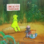 Portada de L'AMIC DEL PETIT TIRANOSAURE