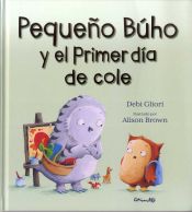 Portada de PEQUEÑO BÚHO Y EL PRIMER DÍA DE COLE