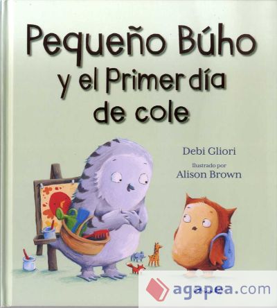 PEQUEÑO BÚHO Y EL PRIMER DÍA DE COLE