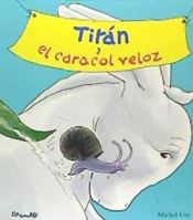 Portada de TIRAN Y EL CARACOL VELOZ