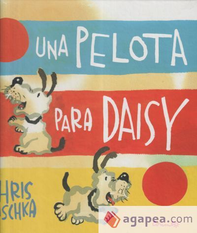 Una pelota para Daisy Una pelota para Daisy