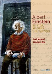 Portada de Albert Einstein: su vida, su obra y su mundo