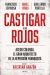 Portada de Castigar a los rojos, de Ángel Viñas Martín